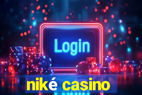 niké casino