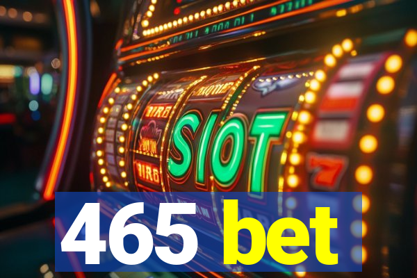 465 bet