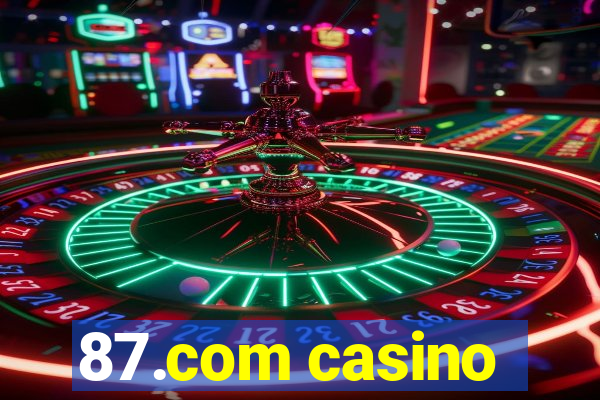 87.com casino