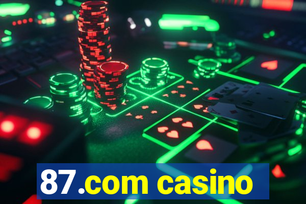 87.com casino