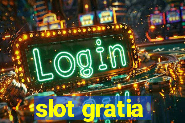 slot gratia