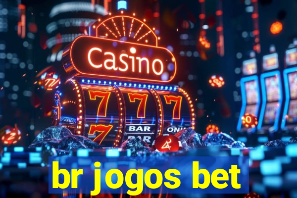 br jogos bet