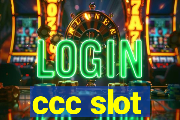 ccc slot