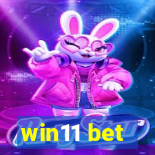 win11 bet