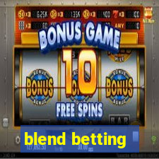 blend betting