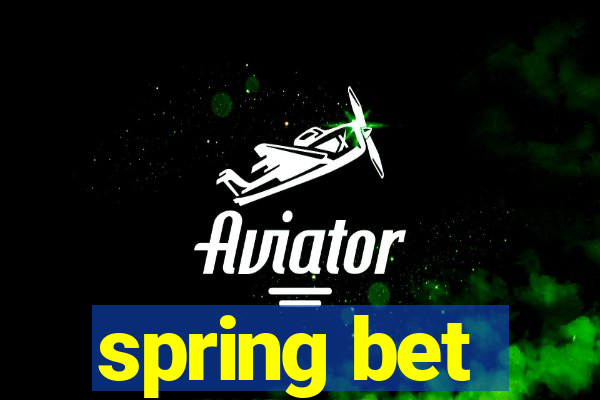 spring bet