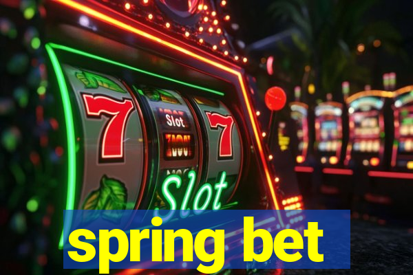 spring bet