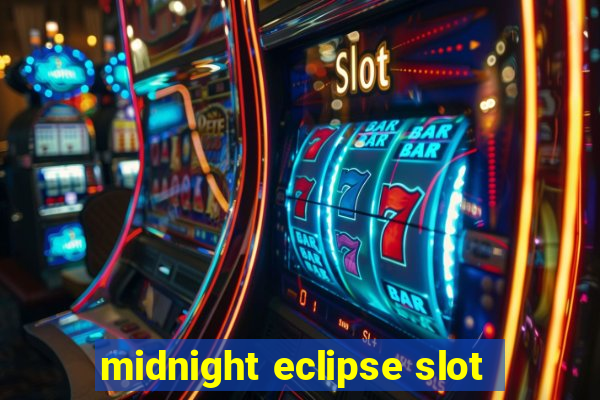 midnight eclipse slot