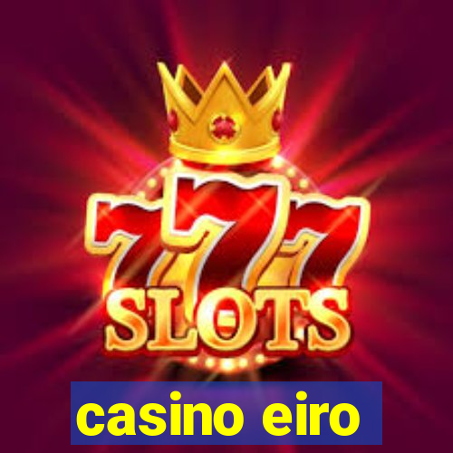 casino eiro