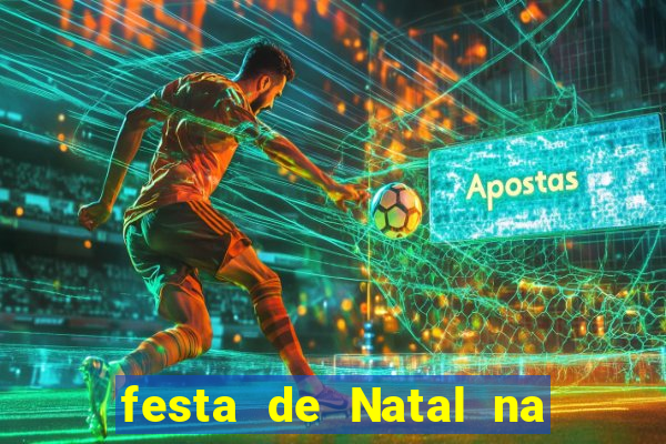 festa de Natal na escola temas