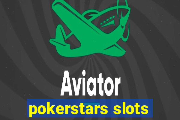 pokerstars slots