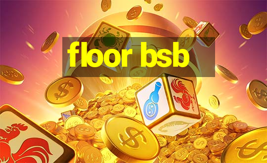 floor bsb