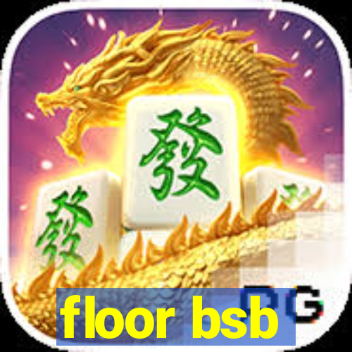 floor bsb