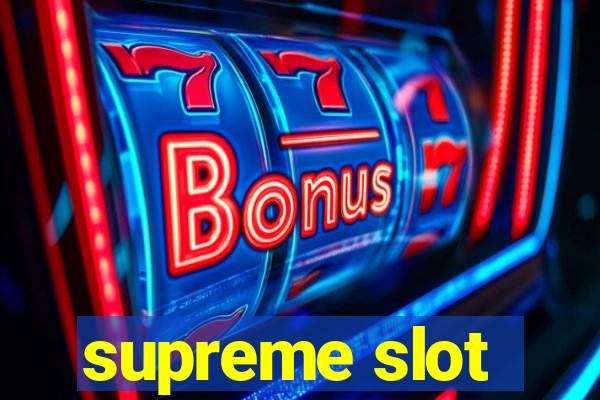 supreme slot