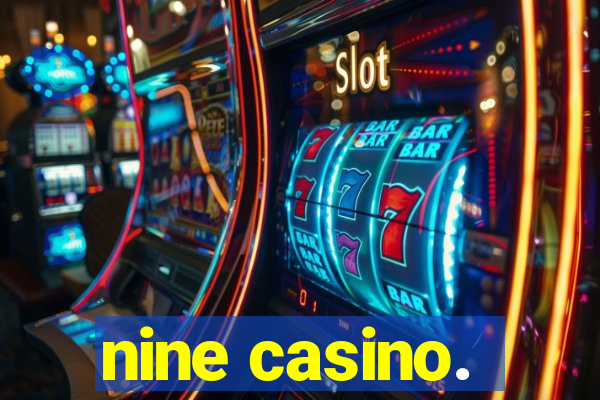 nine casino.