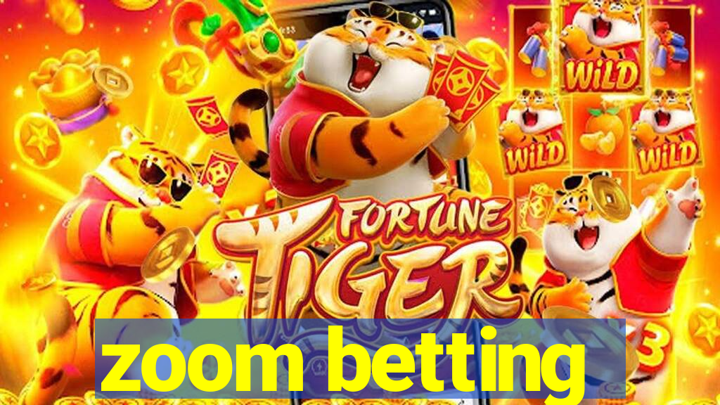 zoom betting