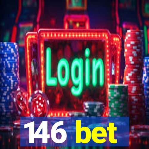 146 bet