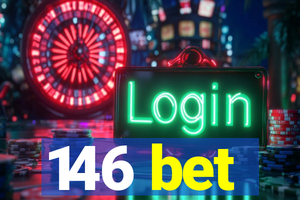 146 bet