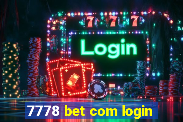 7778 bet com login