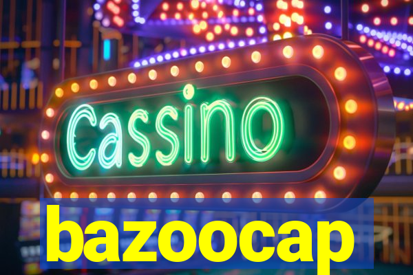 bazoocap