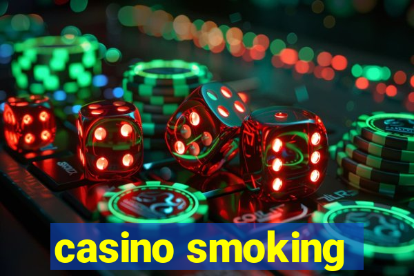 casino smoking