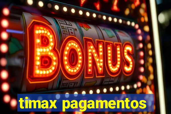 timax pagamentos