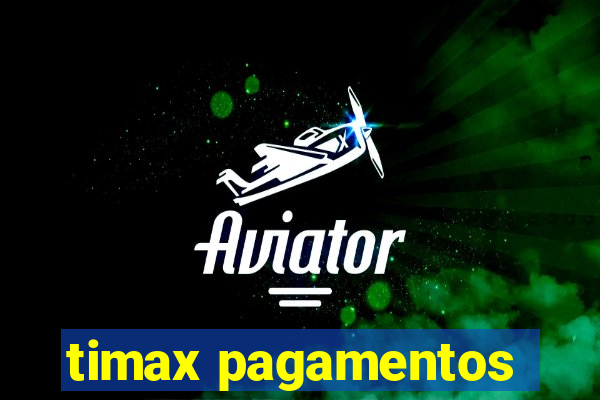 timax pagamentos