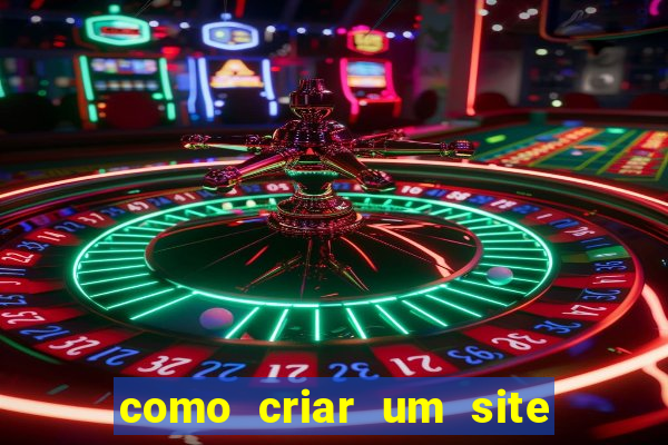 como criar um site de apostas slots