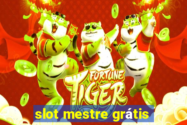 slot mestre grátis