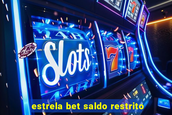 estrela bet saldo restrito