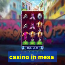 casino in mesa