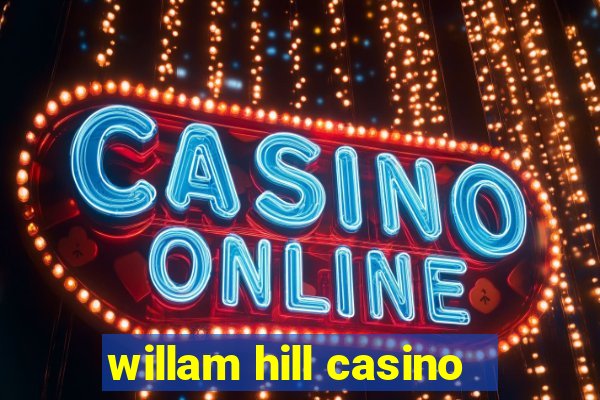 willam hill casino