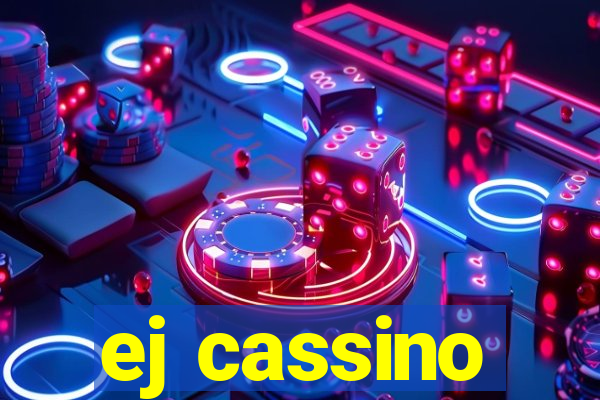 ej cassino