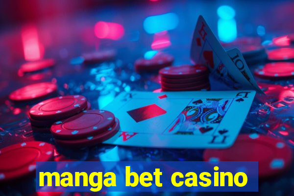 manga bet casino