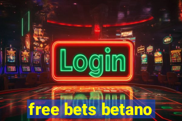 free bets betano