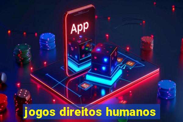 jogos direitos humanos