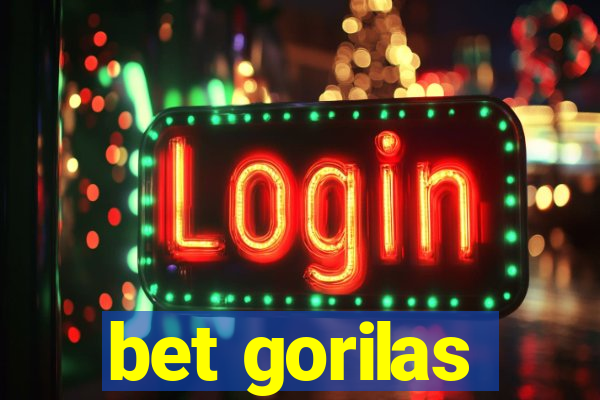 bet gorilas