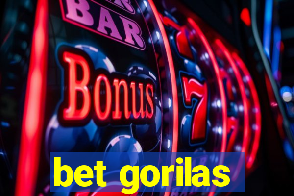 bet gorilas