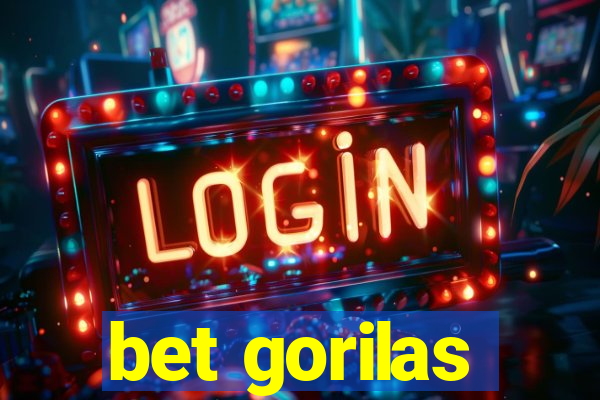 bet gorilas