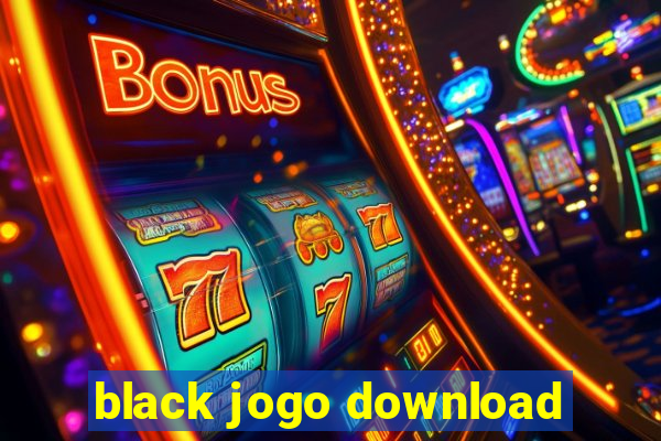 black jogo download