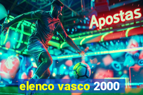 elenco vasco 2000