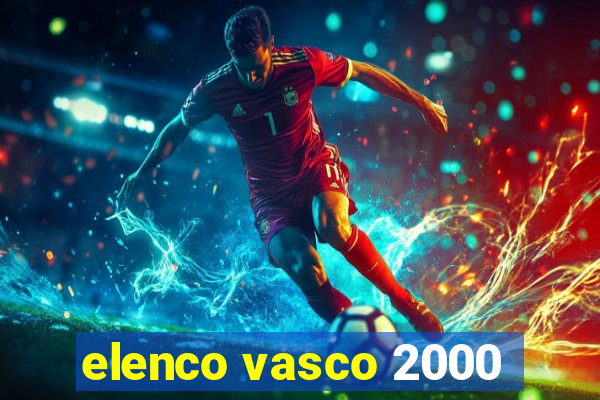 elenco vasco 2000