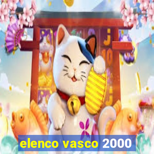 elenco vasco 2000