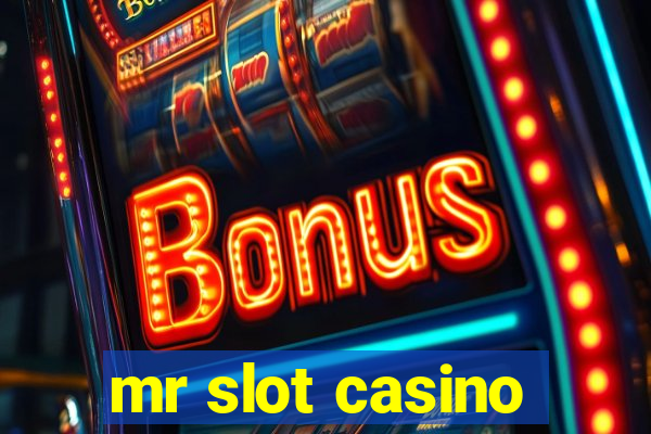 mr slot casino