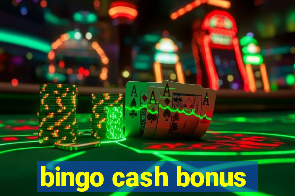 bingo cash bonus