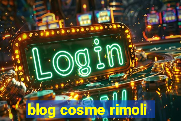 blog cosme rimoli