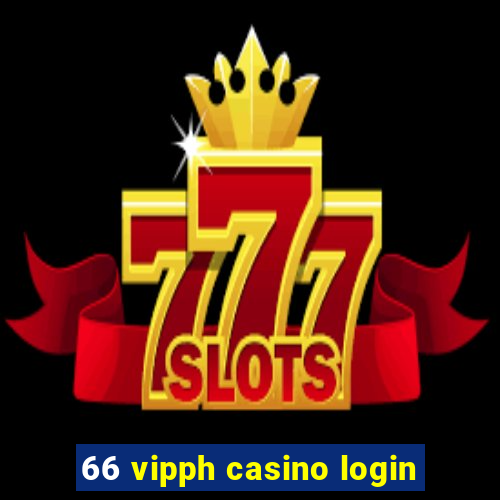 66 vipph casino login