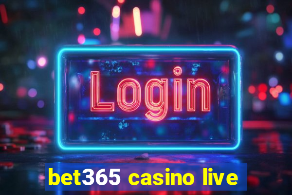 bet365 casino live