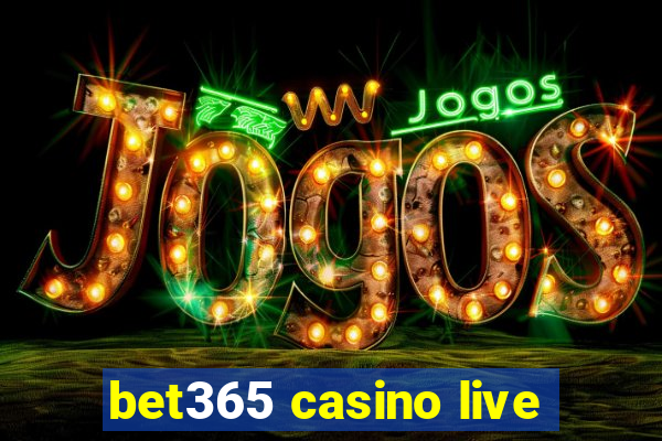 bet365 casino live