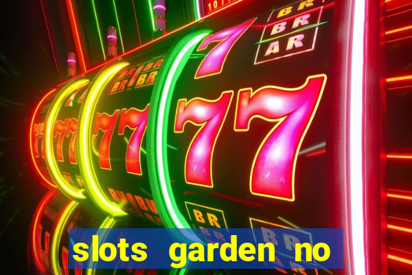 slots garden no deposit bonus